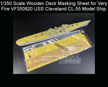 Маскировочный лист для деревянной Палубы в масштабе 1/350 для Очень Пожарной модели корабля CY350080 VF350920 USS Cleveland CL-55 В Сборе